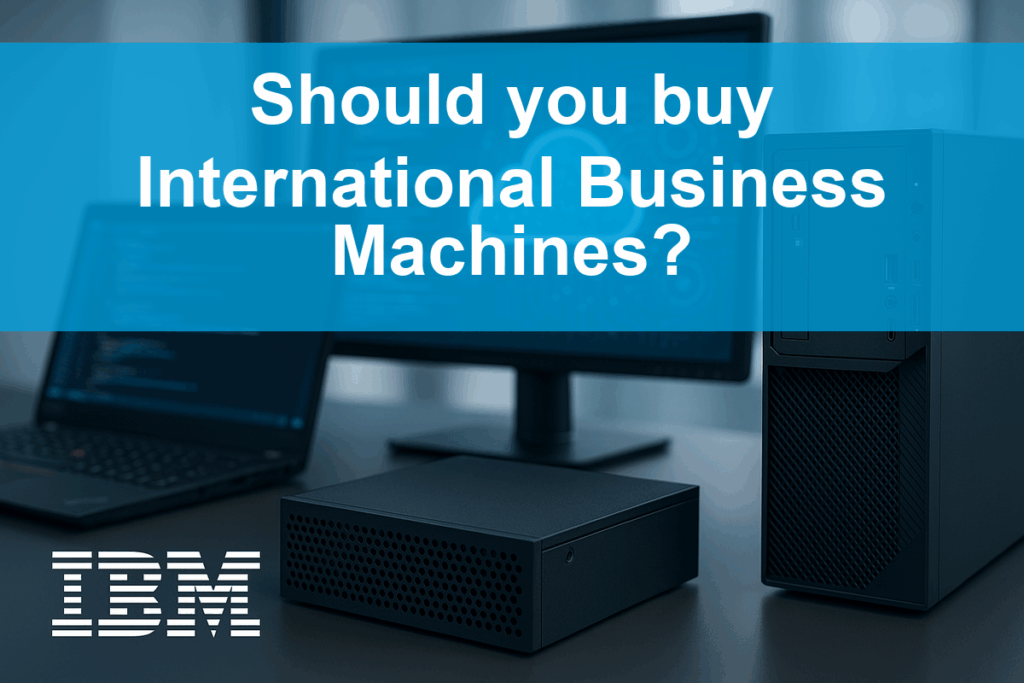 Should you buy International Business Machines?