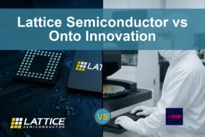 Lattice Semiconductor vs Onto Innovation: Which Shows More Growth Potential?