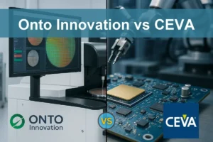Onto vs CEVA: Which Semiconductor Stock Shows More Potential?