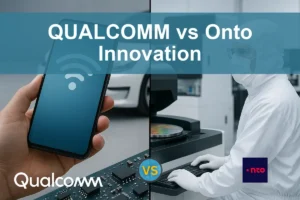 QUALCOMM vs Onto Innovation: Evaluating Growth and Risk Factors