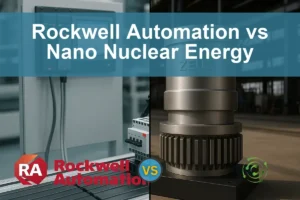 Rockwell Automation vs Nano Nuclear Energy: Evaluating Growth Potential