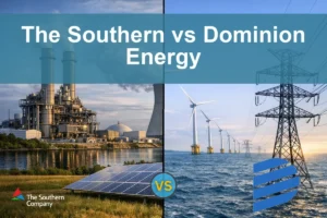 Southern Company vs Dominion Energy: Key Investor Differences Explained