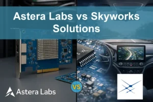 Astera Labs vs Skyworks Solutions: Which Holds More Investor Potential?