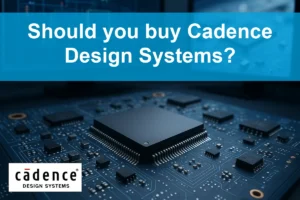 Is Cadence Design Systems a Turnaround Play? 2026 Review