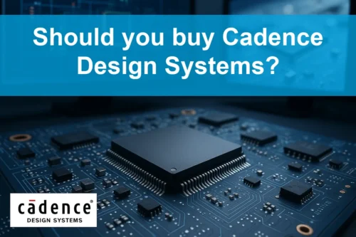 Should you buy Cadence Design Systems?