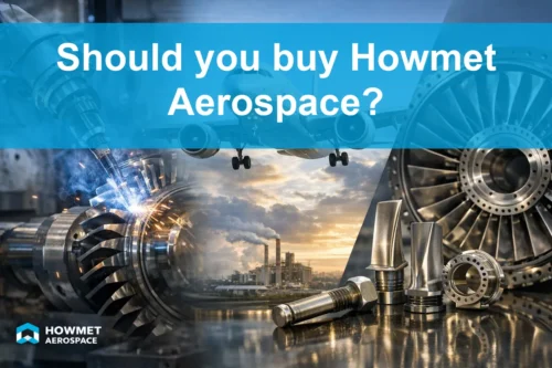 Should you buy Howmet Aerospace?
