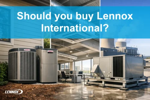 Should you buy Lennox International?
