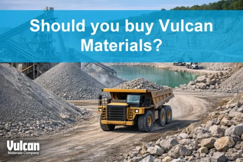 Should you buy Vulcan Materials?